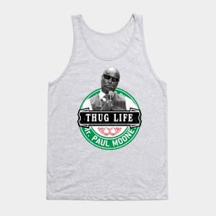 Thug life Mr. Paul Mooney Tank Top